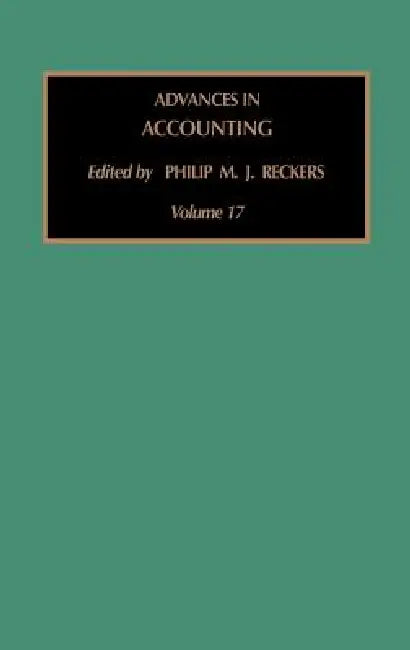 Advances in Accounting: Volume 17 by Philip M. J. Reckers