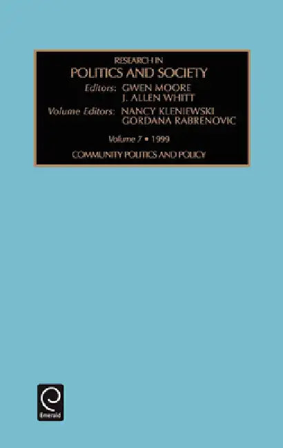 Community Politics and Policy by Gwen Moore, J. Allen Whitt, Nancy Kleniewski