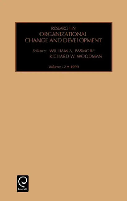 Research in Organizational Change and Development by William a. Pasmore, Richard W. Woodman