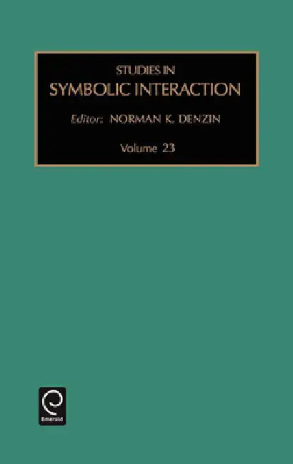 Studies in Symbolic Interaction by Norman K. Denzin
