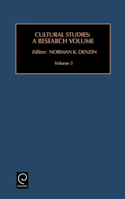 Cultural Studies: A Research Annual by Norman K. Denzin