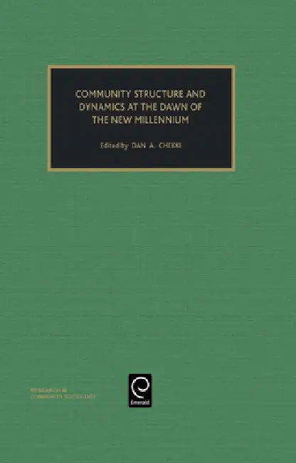 Community Structure and Dynamics at the Dawn of the New Millennium by Dan A. Chekki