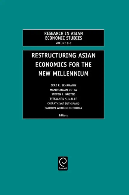 Restructuring Asian Economies for the New Millennium by J. Behrman, M. Jan Dutta, S. L. Husted
