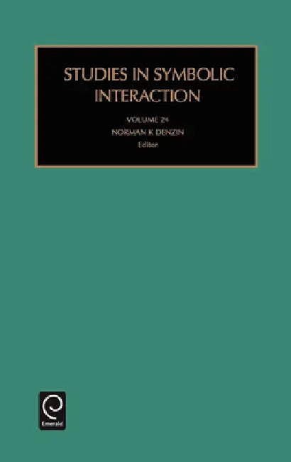Studies in Symbolic Interaction by Norman K. Denzin