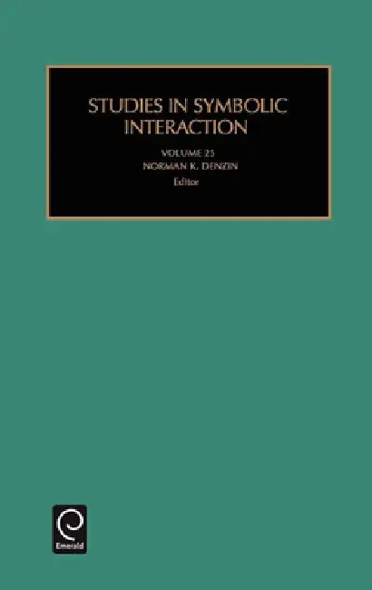 Studies in Symbolic Interaction by Norman K. Denzin