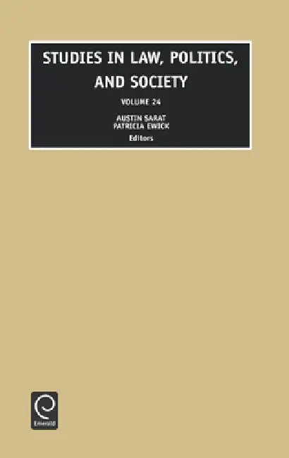 Studies in Law, Politics and Society by Austin Sarat, Patricia Ewick