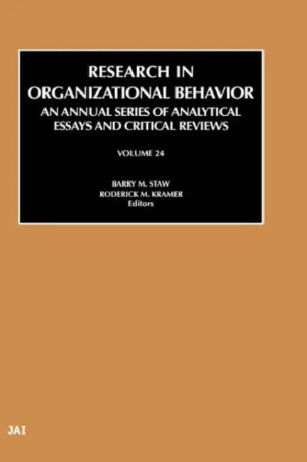 Research in Organizational Behavior: Volume 24 by Barry Staw, Roderick M. Kramer