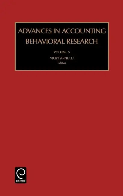 Advances in Accounting Behavioral Research by Vicky Arnold