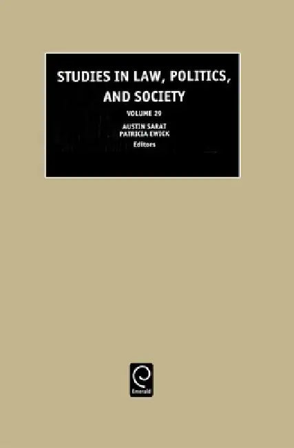 Studies in Law, Politics and Society by Austin Sarat, Patricia Ewick