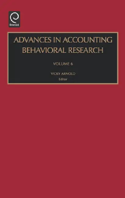 Advances in Accounting Behavioral Research by Vicky Arnold