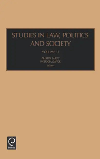 Studies in Law, Politics and Society by Austin Sarat, Patricia Ewick, Austin Sarat
