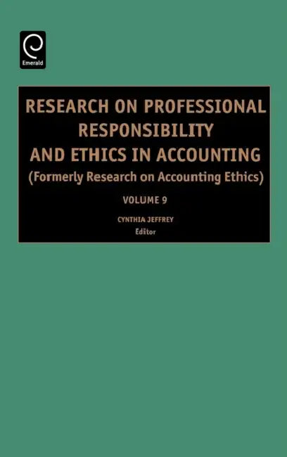Research on Professional Responsibility and Ethics in Accounting by Cynthia Jeffrey