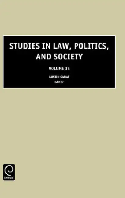 Studies in Law, Politics and Society by Austin Sarat