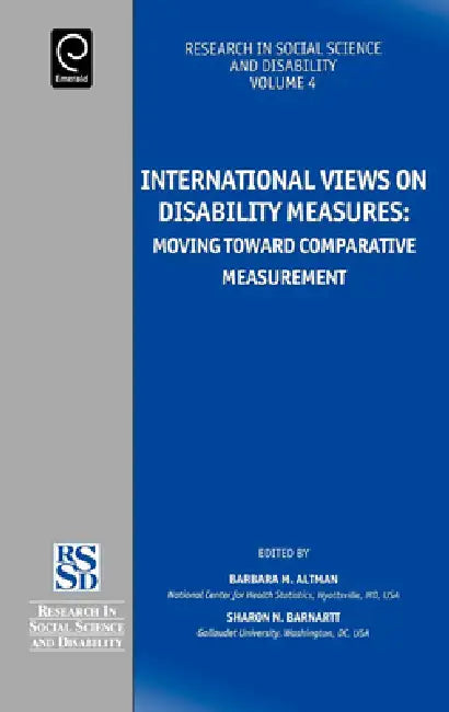 International Views on Disability Measures: Moving Toward Comparative Measurement by Barbara Altman, Sharon N. Barnartt