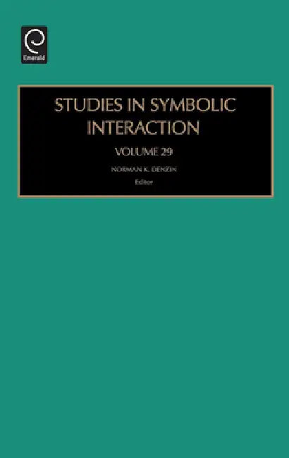 Studies in Symbolic Interaction by Norman K. Denzin