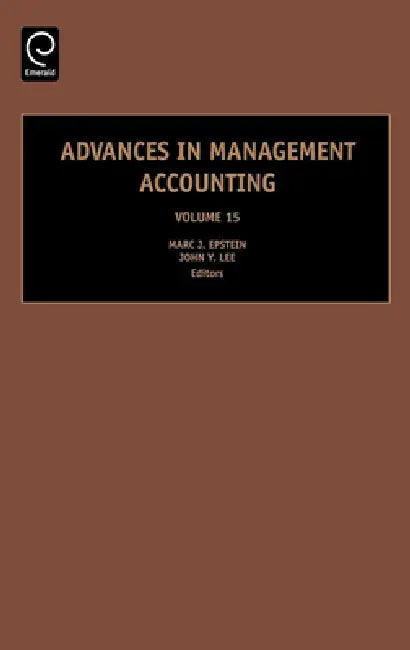 Advances in Management Accounting by John Y. Lee, Marc J. Epstein