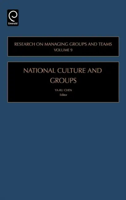National Culture and Groups by Ya-Ru Chen, Elizabeth A. Mannix, Margaret Ann Neale