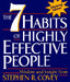 The 7 Habits of Highly Effective People by Stephen R. Covey