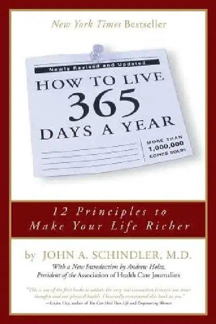 How to Live 365 Days a Year by John A. Schindler