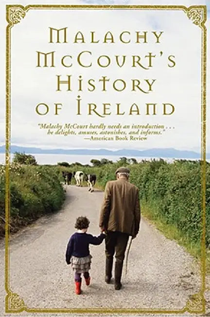 Malachy McCourt's History of Ireland by Malachy McCourt