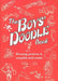 The Boys' Doodle Book: Amazing Pictures to Complete and Create by Andrew Pinder