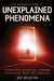 The Mammoth Book of Unexplained Phenomena by Roy Bainton