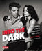 Into the Dark: The Hidden World of Film Noir, 1941-1950 by Mark A. Vieira