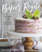 Baker's Royale: 75 Twists on All Your Favorite Sweets by Naomi Robinson