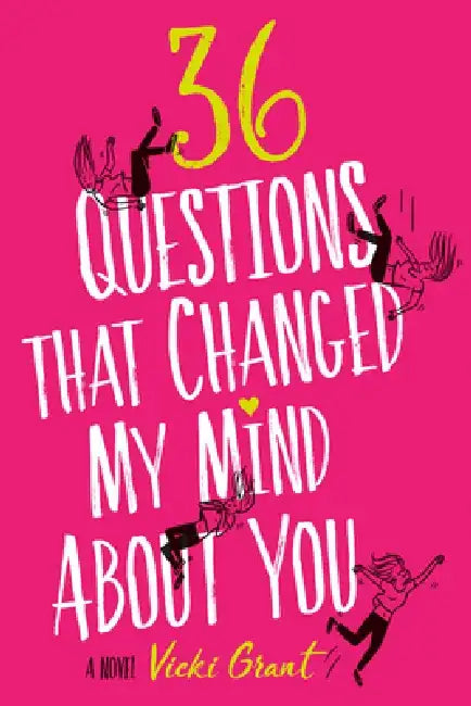 36 Questions That Changed My Mind about You by Vicki Grant