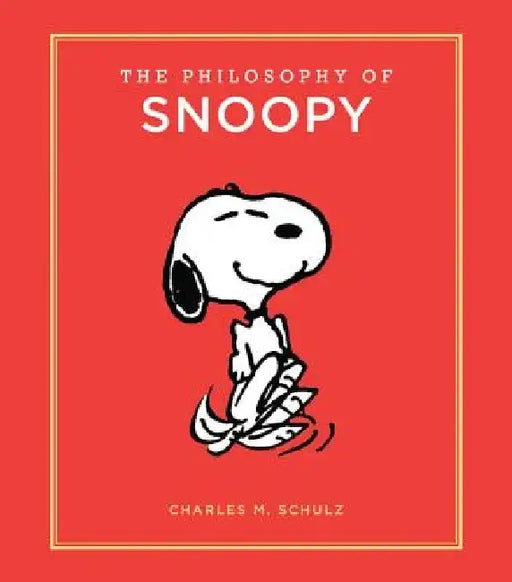 The Philosophy of Snoopy by Charles M. Schulz