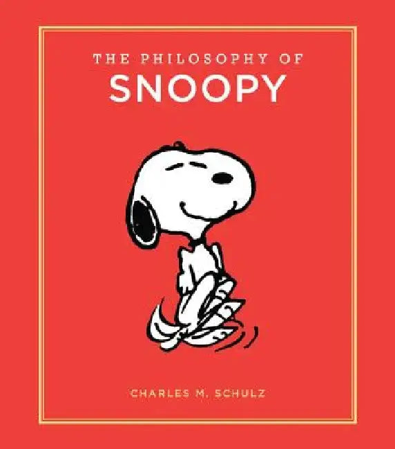 The Philosophy of Snoopy by Charles M. Schulz