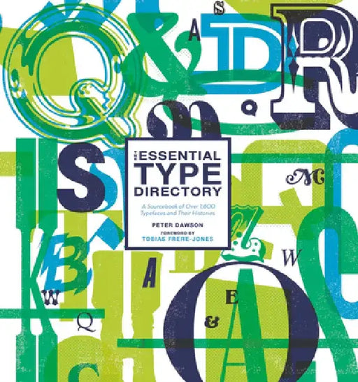 The Complete Type Directory: 1,500 Typefaces from All Ages and Designers by Peter Dawson