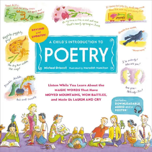 A Child's Introduction to Poetry (Revised and Updated): Listen While You Learn about the Magic Words That Have Moved Mountains, Won Battles, and Made by Michael Driscoll