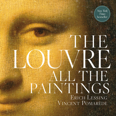 The Louvre: All the Paintings by Anja Grebe