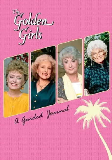 The Golden Girls: A Journal by Christine Kopaczewski
