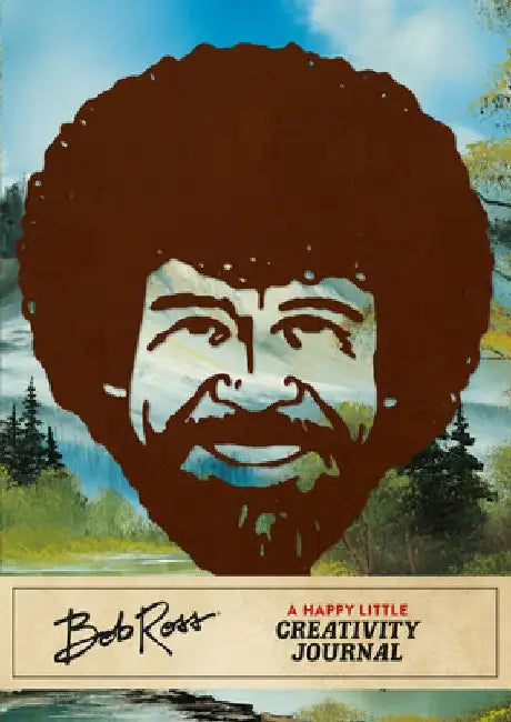 Bob Ross: A Happy Little Creativity Journal by Robb Pearlman