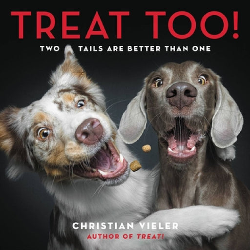 Treat Too!: Two Tails Are Better Than One by Christian Vieler