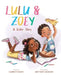 Lulu and Zoey: A Sister Story by Carrie Finison