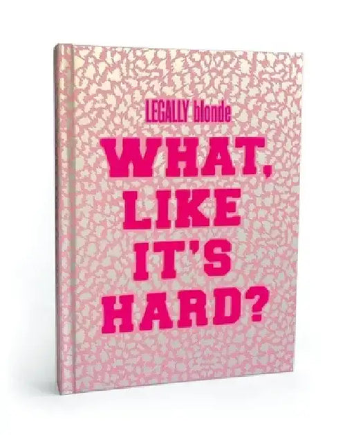 Legally Blonde What Like It's Hard? Journal by Running Press