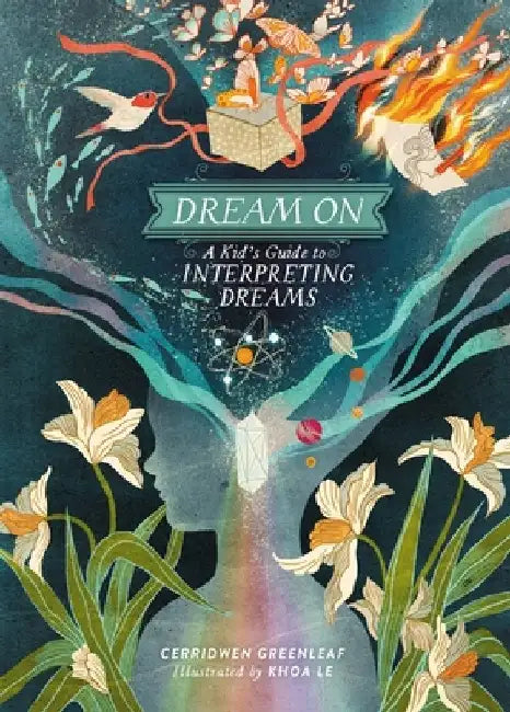 Dream on: A Kid's Guide to Interpreting Dreams by Cerridwen Greenleaf