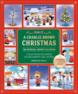 Peanuts: A Charlie Brown Christmas: The Official Advent Calendar (Featuring 5 Songs!): A Holiday Keepsake with Surprises Including Ornaments, Music, a by Charles M. Schulz