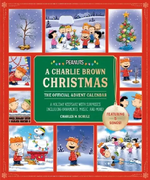 Peanuts: A Charlie Brown Christmas: The Official Advent Calendar (Featuring 5 Songs!): A Holiday Keepsake with Surprises Including Ornaments, Music, a by Charles M. Schulz