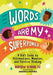 Words Are My Superpower: A Kid's Guide to Affirmations, Mantras, and Positive Thinking by Harold Green III
