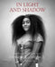 In Light and Shadow: A Photographic History from Indigenous America by Brian Adams