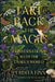 Take Back the Magic: Conversations with the Unseen World by Perdita Finn