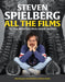 Steven Spielberg All the Films: The Story Behind Every Movie, Episode, and Short by Arnaud Devillard