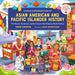 A Child's Introduction to Asian American and Pacific Islander History: The Heroes, the Stories, and the Cultures That Helped to Build America by Naomi Hirahara