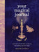 Your Magical Journal: A Place for Self-Reflection, Spellwork, and Making Your Own Magic by Amanda Lovelace