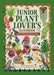 The Junior Plant Lover's Handbook: A Green-Thumb Guide for Kids by Molly Williams