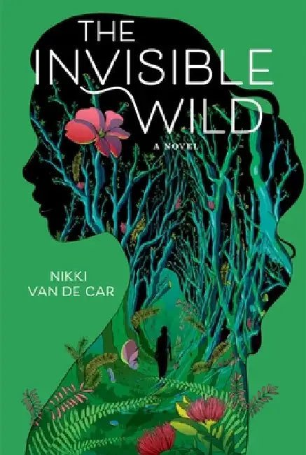 The Invisible Wild by Nikki Van De Car